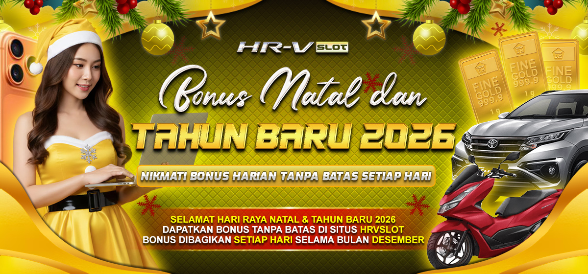 BONUS HARI RAYA NATAL DAN TAHUN BARU 2026 HRVSLOT